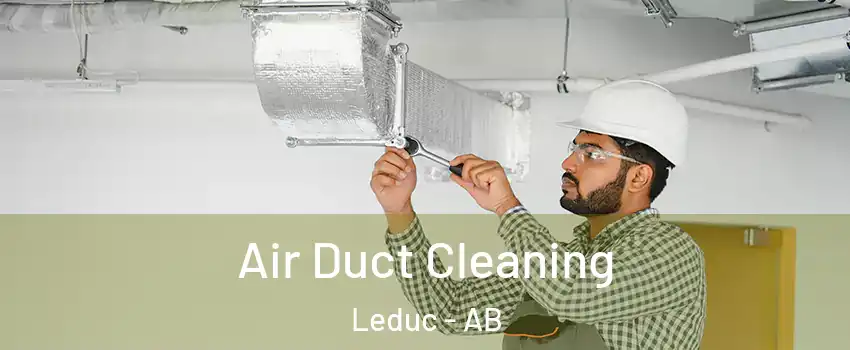  Air Duct Cleaning Leduc - AB