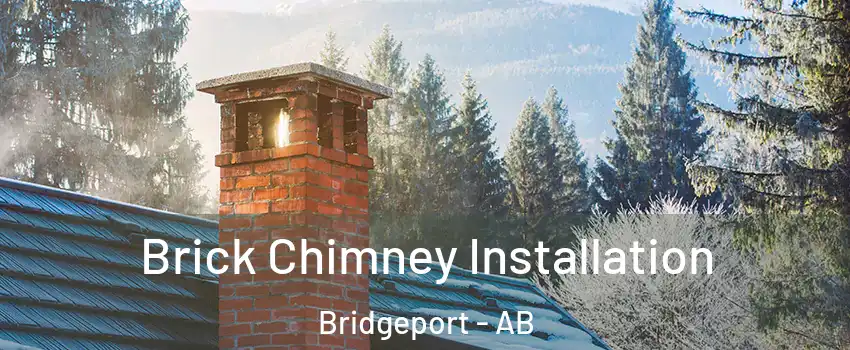  Brick Chimney Installation Bridgeport - AB