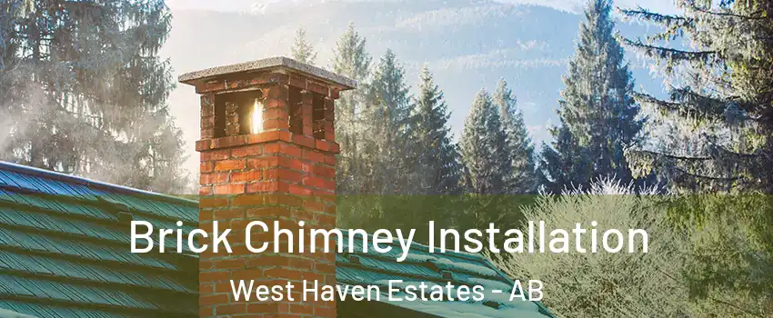  Brick Chimney Installation West Haven Estates - AB