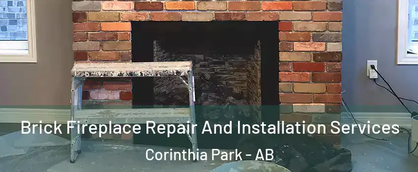  Brick Fireplace Repair And Installation Services Corinthia Park - AB