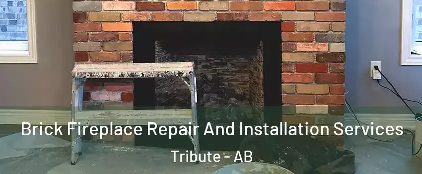 Brick Fireplace Repair And Installation Services Tribute - AB