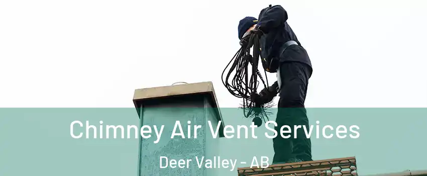  Chimney Air Vent Services Deer Valley - AB