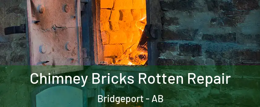  Chimney Bricks Rotten Repair Bridgeport - AB