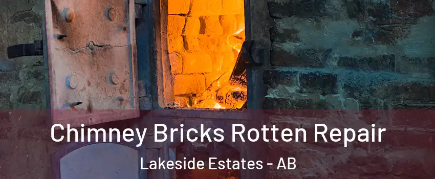  Chimney Bricks Rotten Repair Lakeside Estates - AB