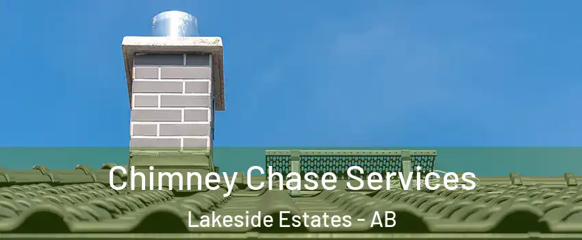  Chimney Chase Services Lakeside Estates - AB