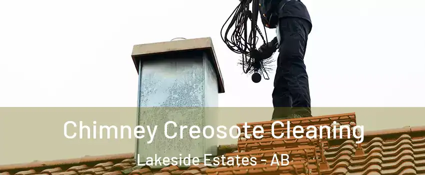  Chimney Creosote Cleaning Lakeside Estates - AB