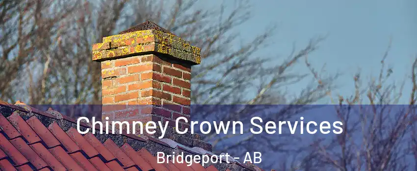  Chimney Crown Services Bridgeport - AB