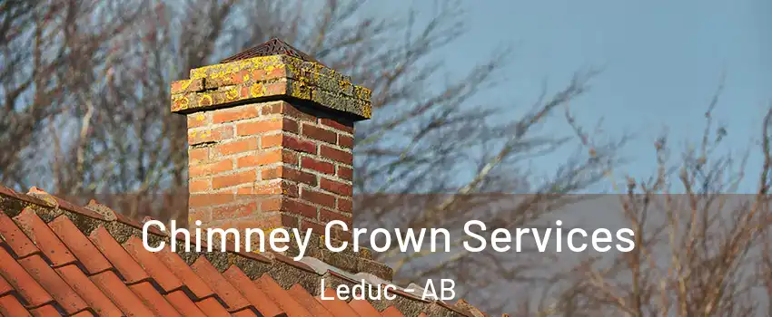  Chimney Crown Services Leduc - AB