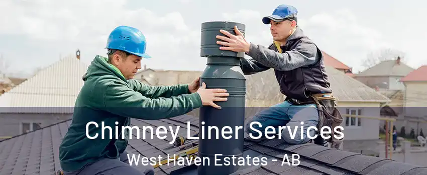  Chimney Liner Services West Haven Estates - AB