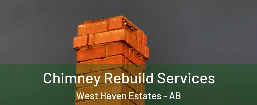  Chimney Rebuild Services West Haven Estates - AB