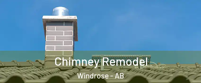  Chimney Remodel Windrose - AB