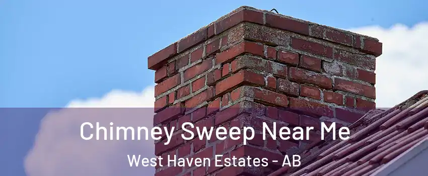  Chimney Sweep Near Me West Haven Estates - AB