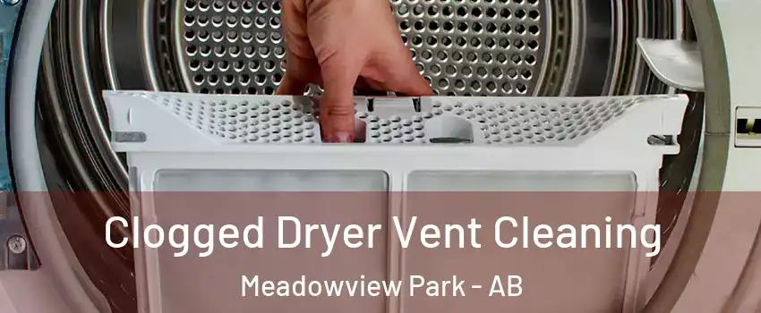  Clogged Dryer Vent Cleaning Meadowview Park - AB