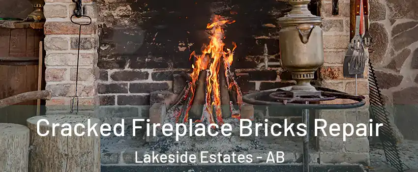 Cracked Fireplace Bricks Repair Lakeside Estates - AB