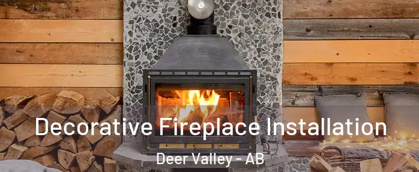  Decorative Fireplace Installation Deer Valley - AB