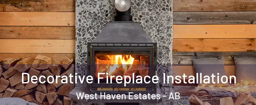  Decorative Fireplace Installation West Haven Estates - AB