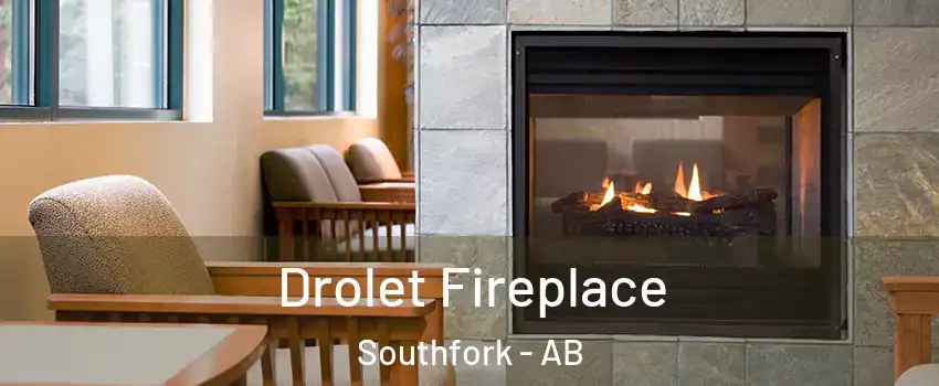  Drolet Fireplace Southfork - AB