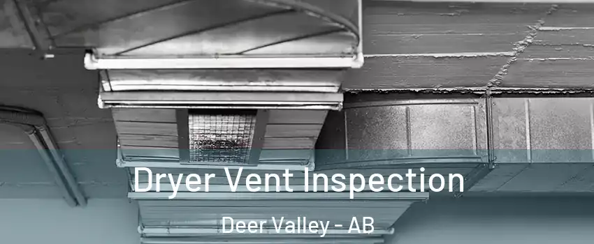  Dryer Vent Inspection Deer Valley - AB