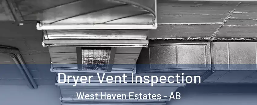  Dryer Vent Inspection West Haven Estates - AB
