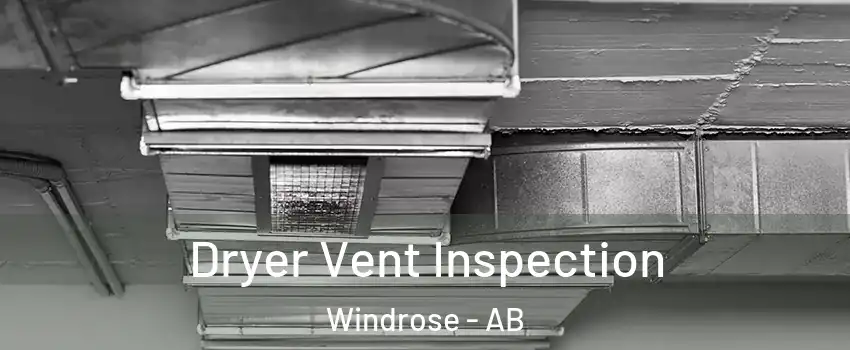  Dryer Vent Inspection Windrose - AB