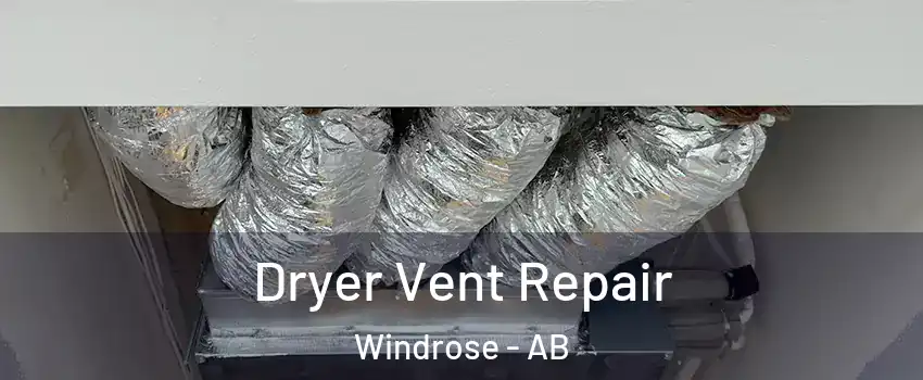  Dryer Vent Repair Windrose - AB