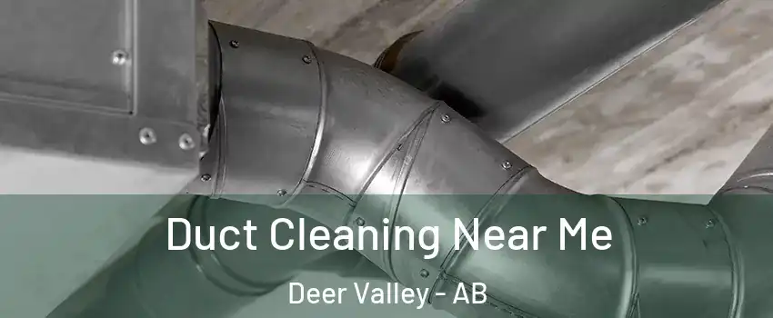  Duct Cleaning Near Me Deer Valley - AB