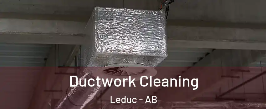  Ductwork Cleaning Leduc - AB