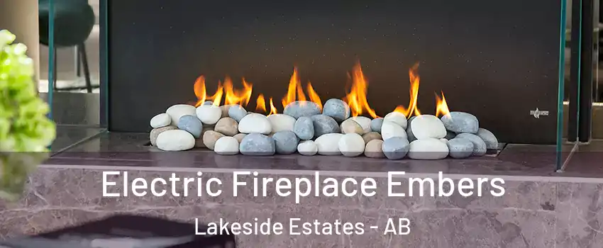  Electric Fireplace Embers Lakeside Estates - AB