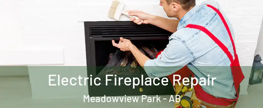  Electric Fireplace Repair Meadowview Park - AB