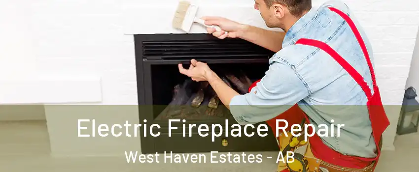  Electric Fireplace Repair West Haven Estates - AB
