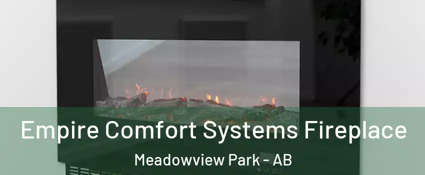  Empire Comfort Systems Fireplace Meadowview Park - AB
