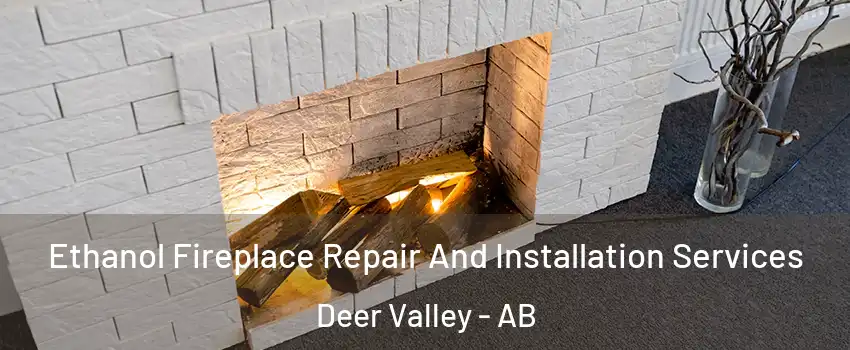  Ethanol Fireplace Repair And Installation Services Deer Valley - AB