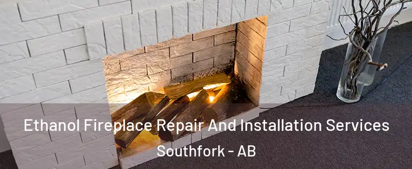  Ethanol Fireplace Repair And Installation Services Southfork - AB