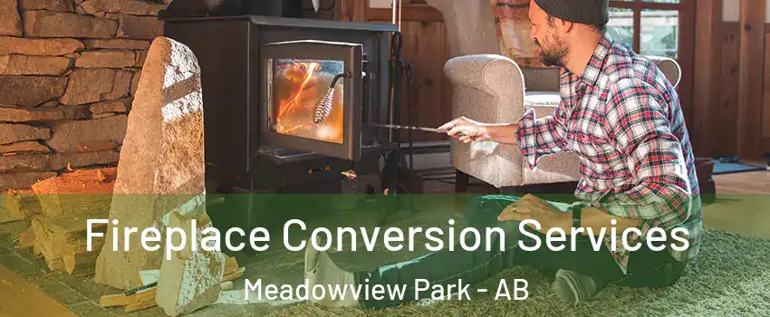  Fireplace Conversion Services Meadowview Park - AB