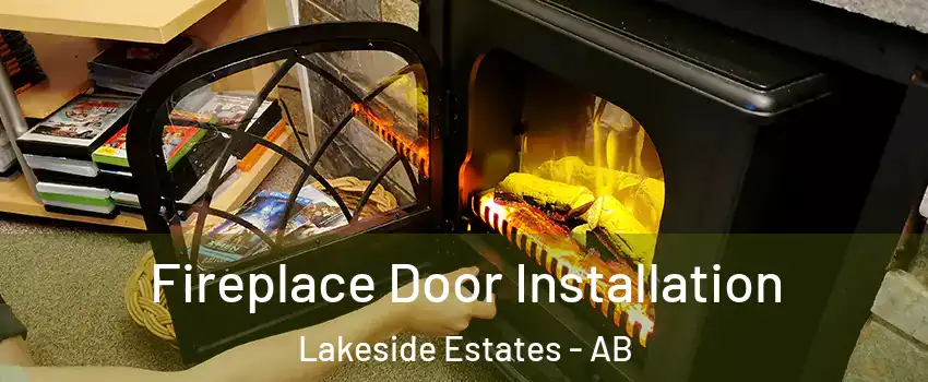  Fireplace Door Installation Lakeside Estates - AB
