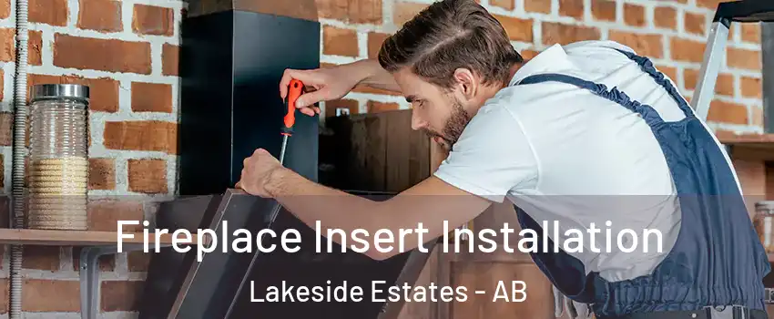  Fireplace Insert Installation Lakeside Estates - AB