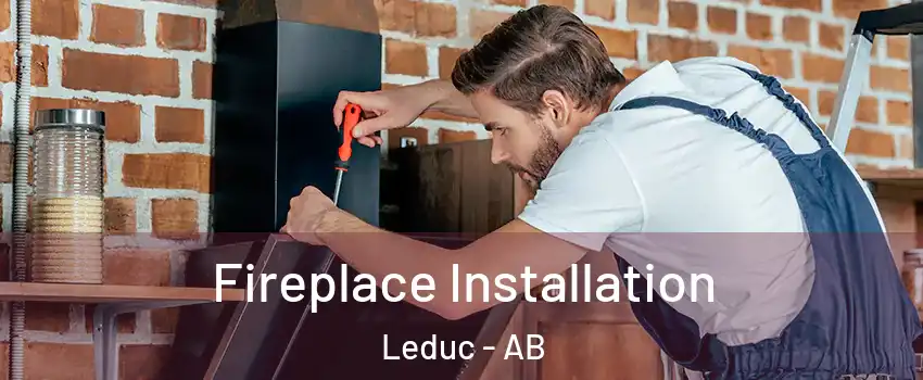 Fireplace Installation Leduc - AB