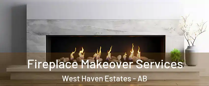  Fireplace Makeover Services West Haven Estates - AB