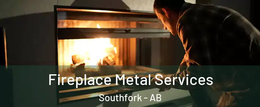  Fireplace Metal Services Southfork - AB