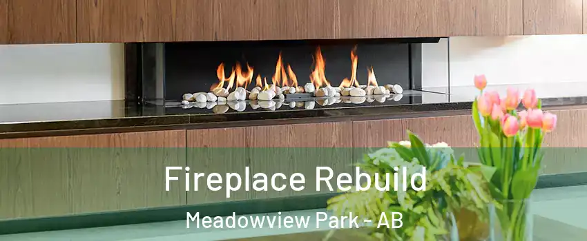  Fireplace Rebuild Meadowview Park - AB