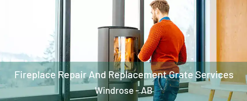  Fireplace Repair And Replacement Grate Services Windrose - AB