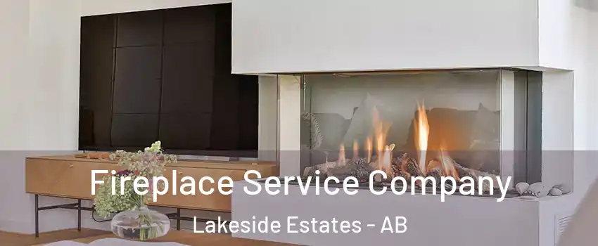  Fireplace Service Company Lakeside Estates - AB