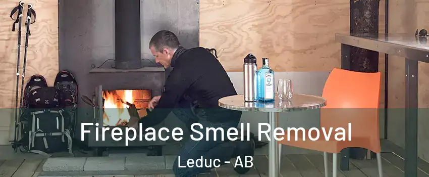  Fireplace Smell Removal Leduc - AB