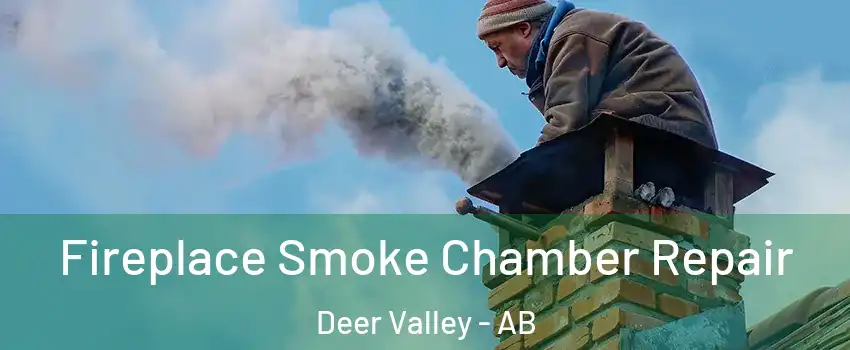  Fireplace Smoke Chamber Repair Deer Valley - AB
