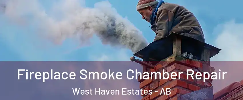  Fireplace Smoke Chamber Repair West Haven Estates - AB