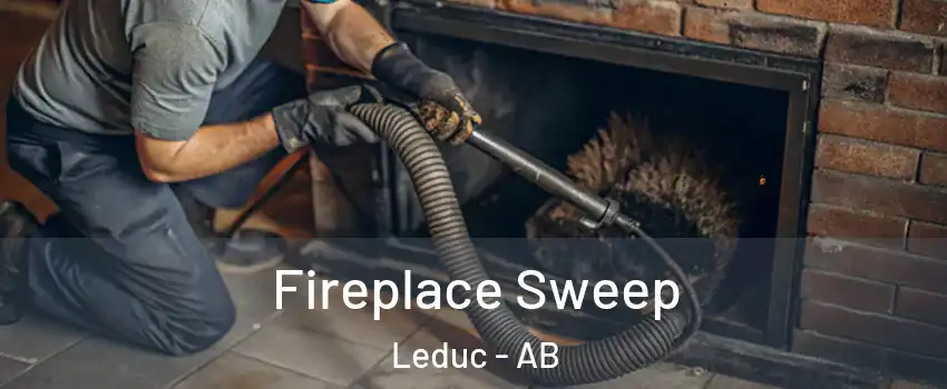  Fireplace Sweep Leduc - AB