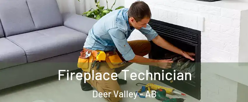 Fireplace Technician Deer Valley - AB