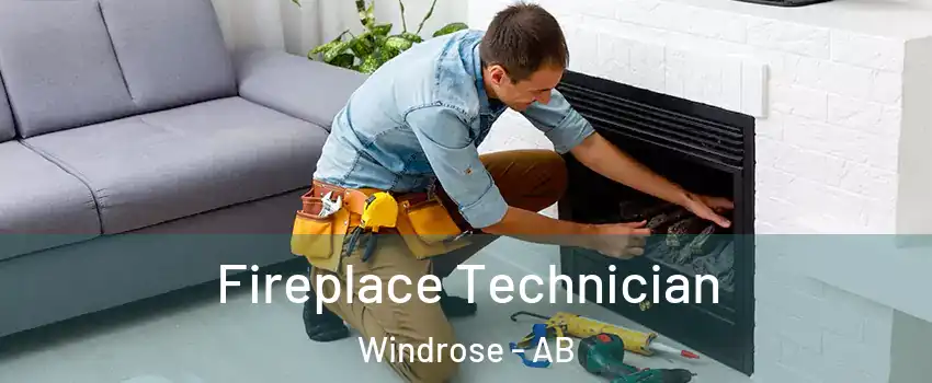  Fireplace Technician Windrose - AB