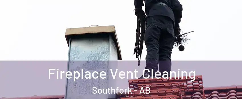  Fireplace Vent Cleaning Southfork - AB