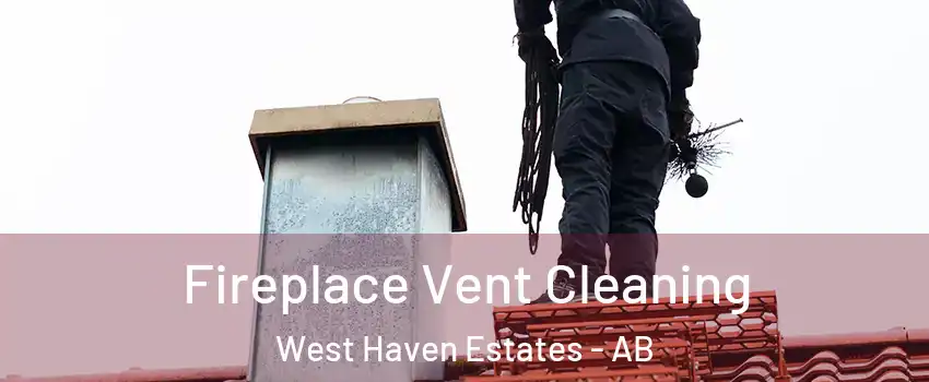 Fireplace Vent Cleaning West Haven Estates - AB